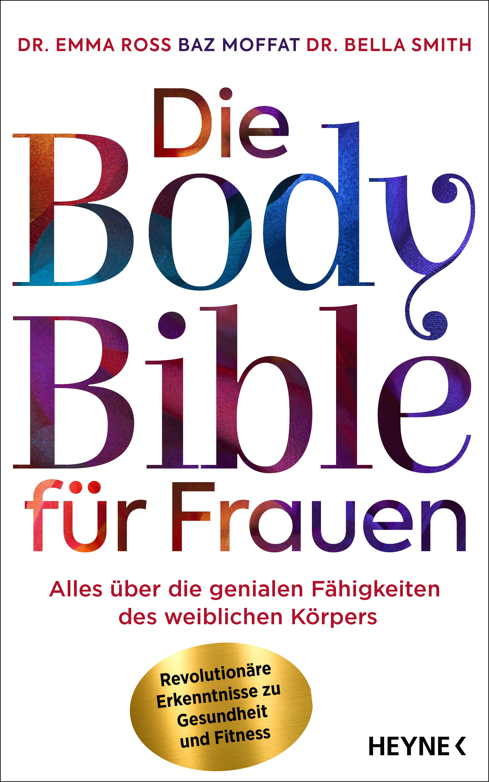 Die Body Bible für Frauen Alles über die genialen Fähigkeiten des weiblichen Körpers