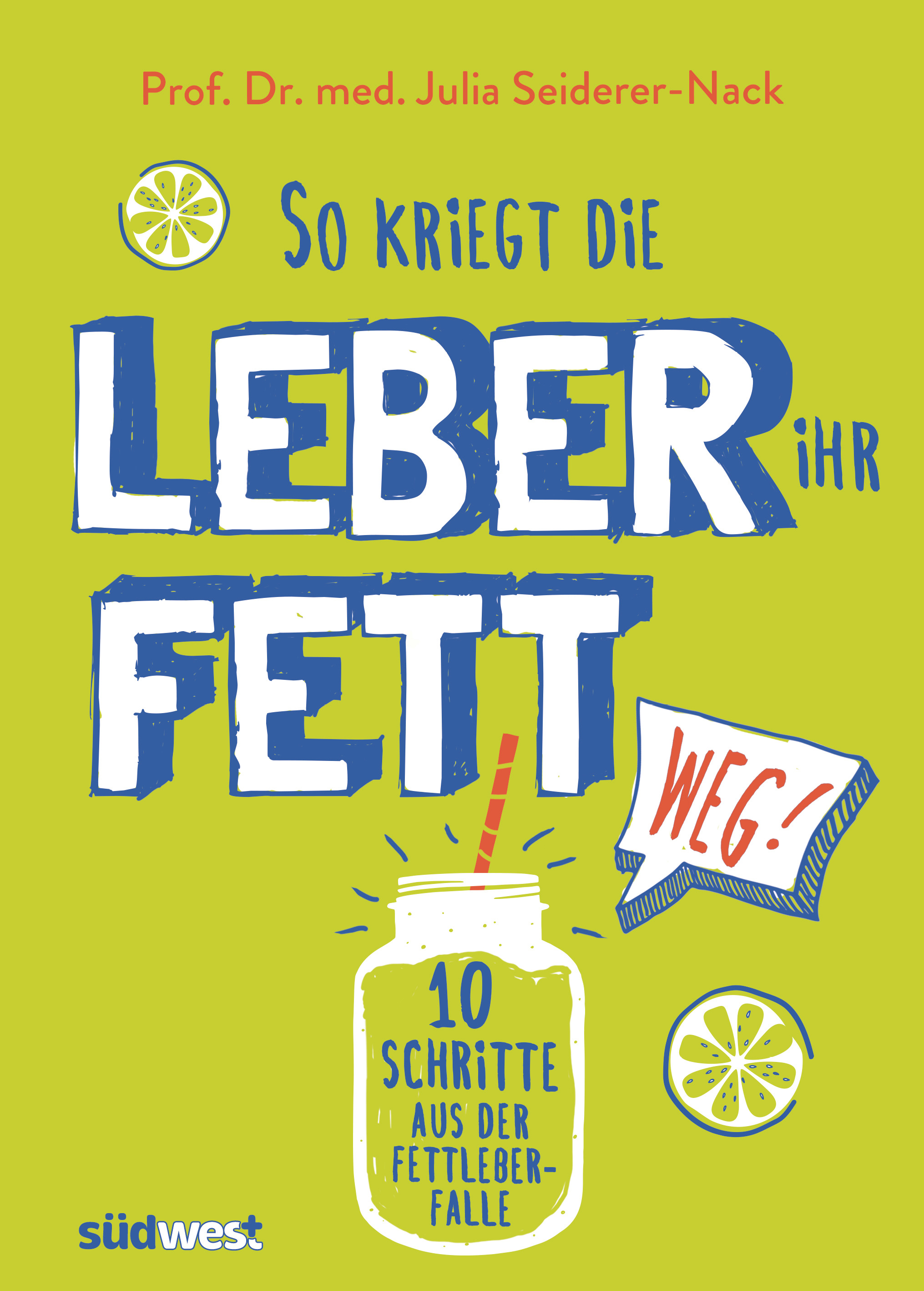 So kriegt die Leber ihr Fett weg! 10 Schritte aus der Fettleber-Falle