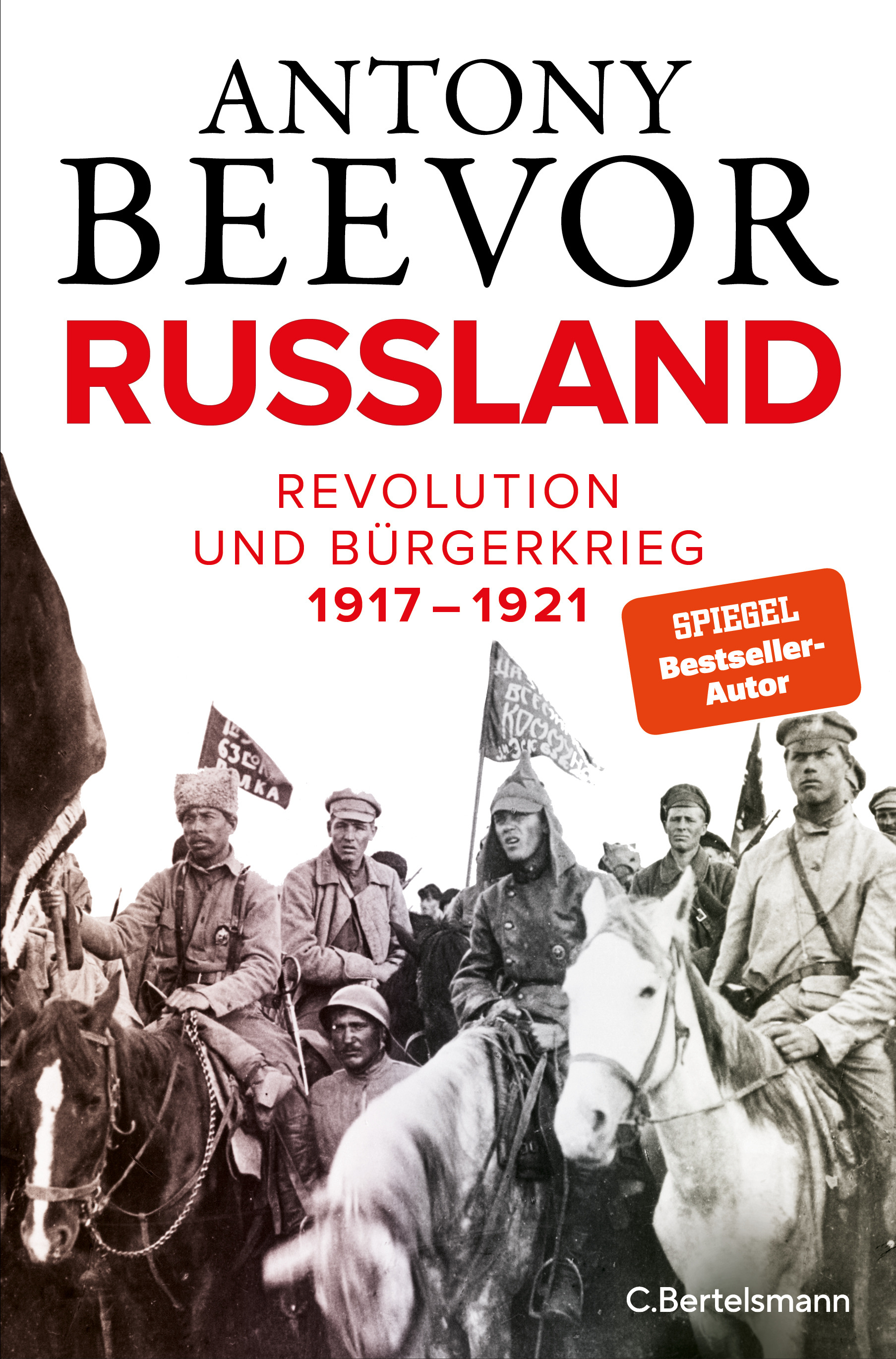 Russland Revolution und Bürgerkrieg 1917-1921