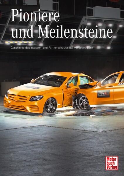 Pioniere und Meilensteine: Geschichte des Insassen- und Partnerschutzes bei Mercedes-Benz