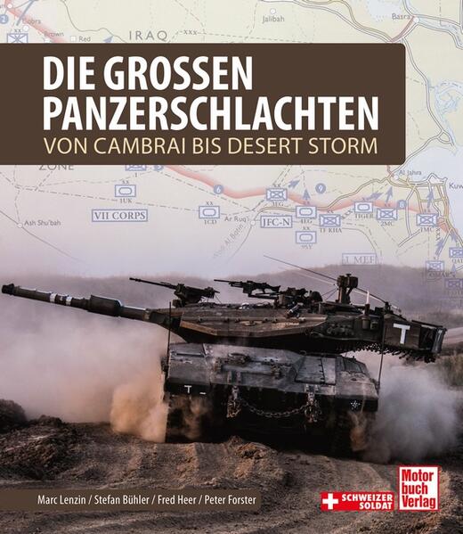 Die großen Panzerschlachten: Von Cambrai bis Desert Storm