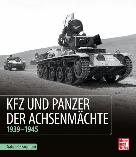 Kfz und Panzer der Achsenmächte 1939 - 1945