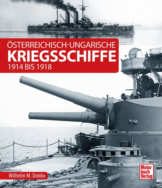 OÌˆsterreichisch-ungarische Kriegsschiffe: 1914 bis 1918