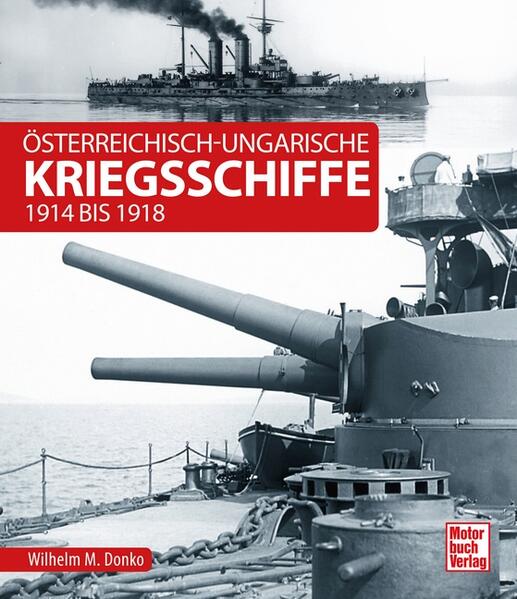Österreichisch-ungarische Kriegsschiffe: 1914 bis 1918