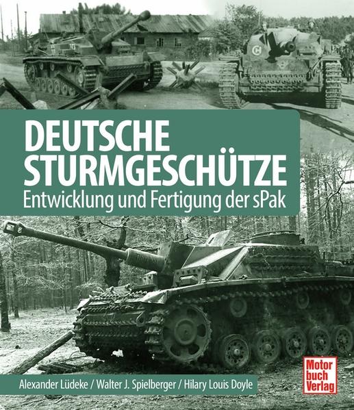 Deutsche Sturmgeschütze: Entwicklung und Fertigung der sPak