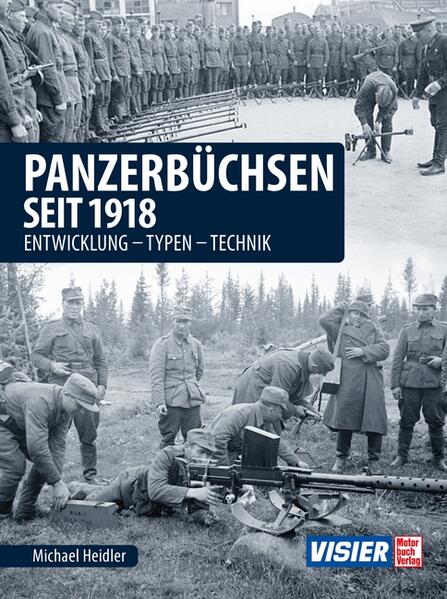 Panzerbüchsen seit 1918: Entwicklung - Typen - Technik