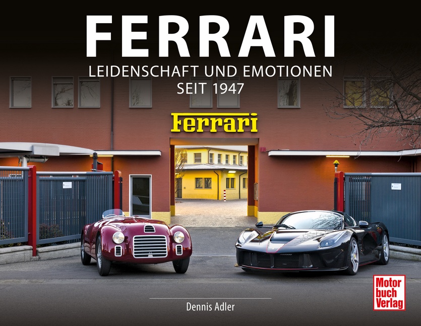 Ferrari: Leidenschaft und Emotionen seit 1947 
