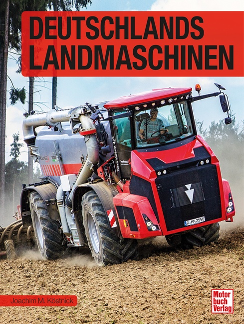 Deutschlands Landmaschinen Deutschlands Landmaschinen - Joachim M. Köstnick ; Mitarbeit: Wolfgang H. Gebhardt - 