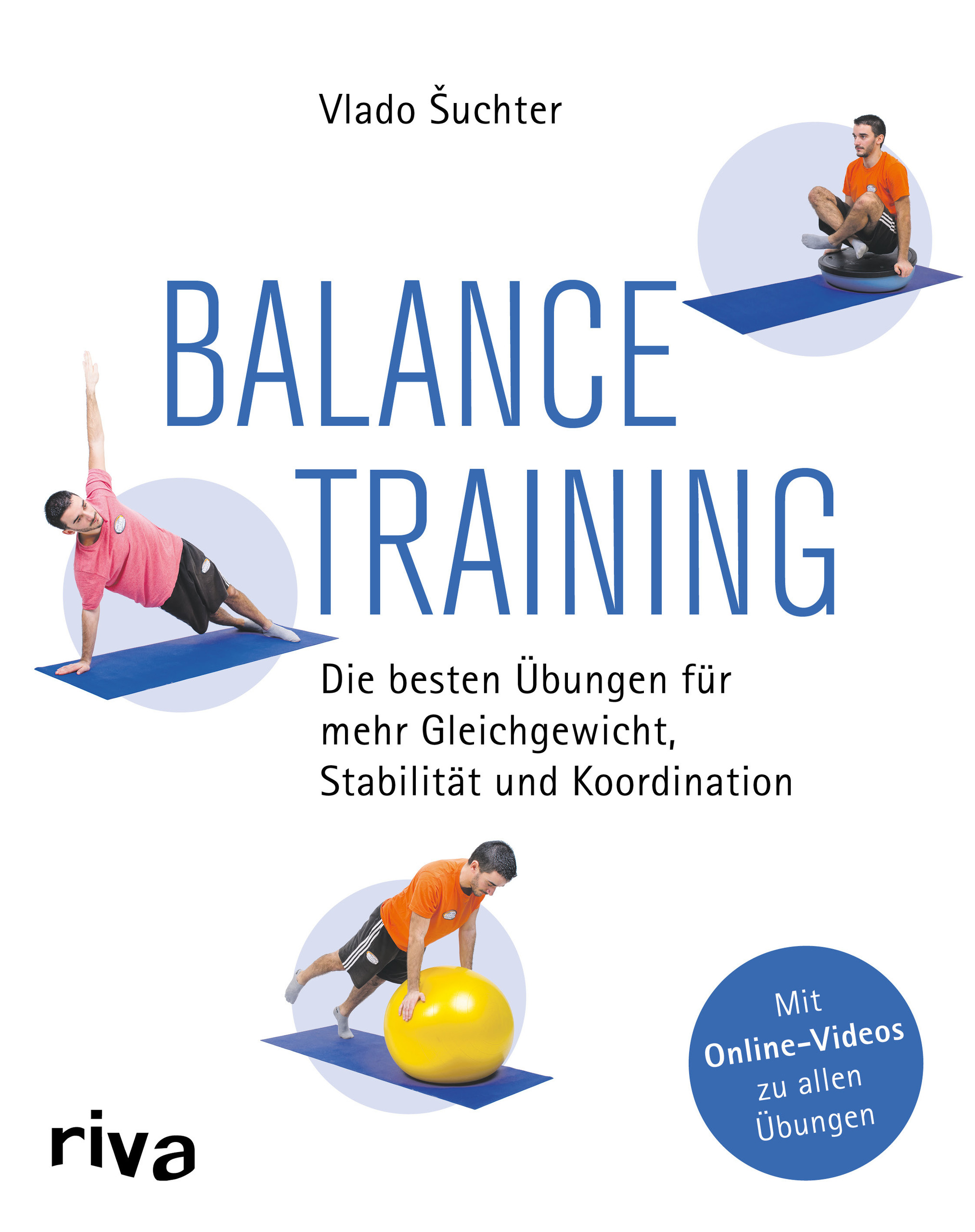 Balancetraining: die besten Übungen für mehr Gleichgewicht, Stabilität und Koordination