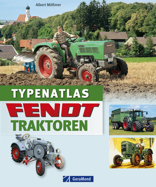 Typenatlas Fendt: Traktoren