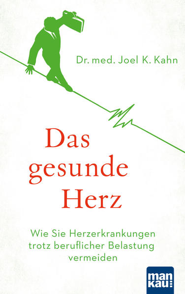 Das gesunde Herz: Wie Sie Herzerkrankungen trotz beruflicher Belastung vermeiden