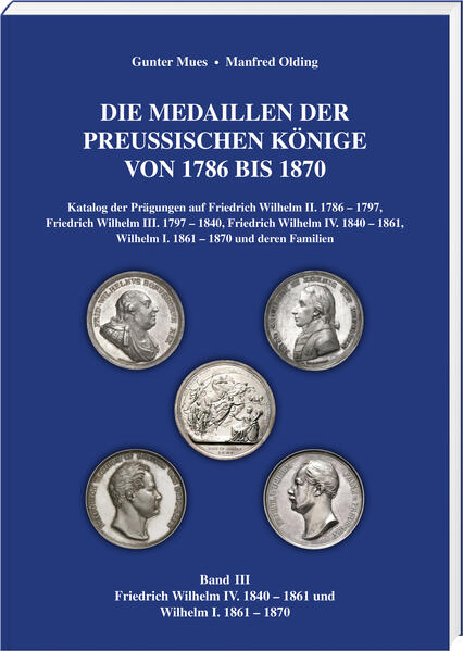 Die Medaillen der Preußischen Könige 1786-1870, Band 3