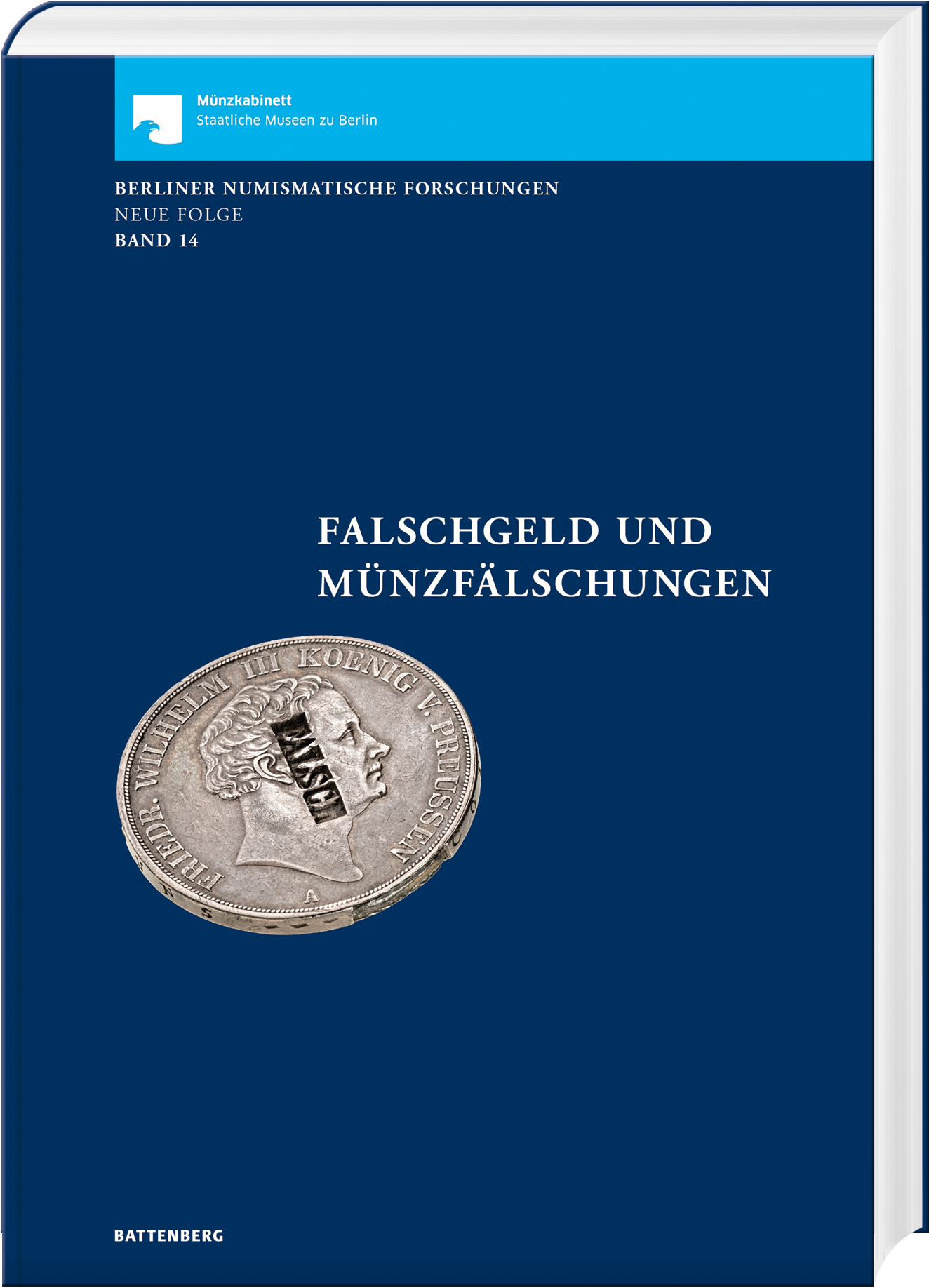 Falschgeld und Münzfälschungen Berliner Numismatische Forschungen Band 14