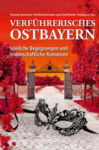 Cover "Verfhrerisches Ostbayern"