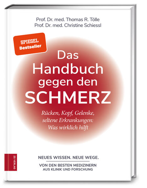 Das Handbuch gegen den Schmerz - Rücken, Kopf, Gelenke, seltene Erkrankungen: was wirklich hilft